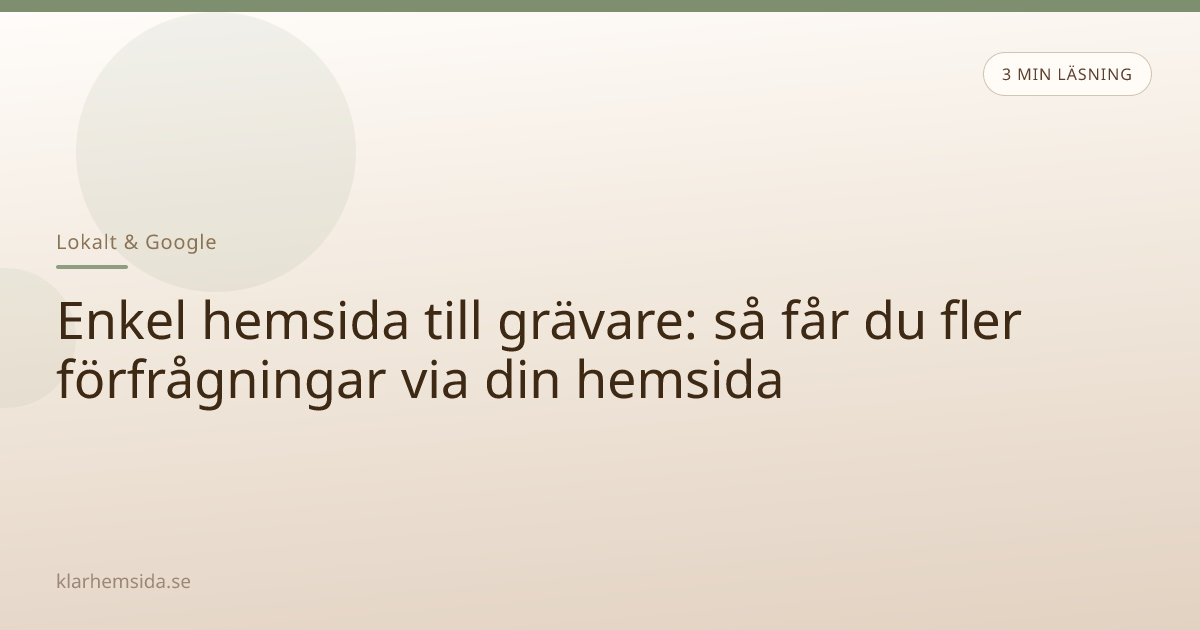 Enkel hemsida till grävare: så får du fler förfrågningar via din hemsida