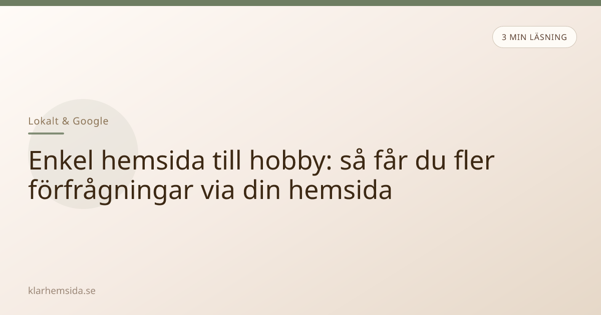 Enkel hemsida till hobby: så får du fler förfrågningar via din hemsida