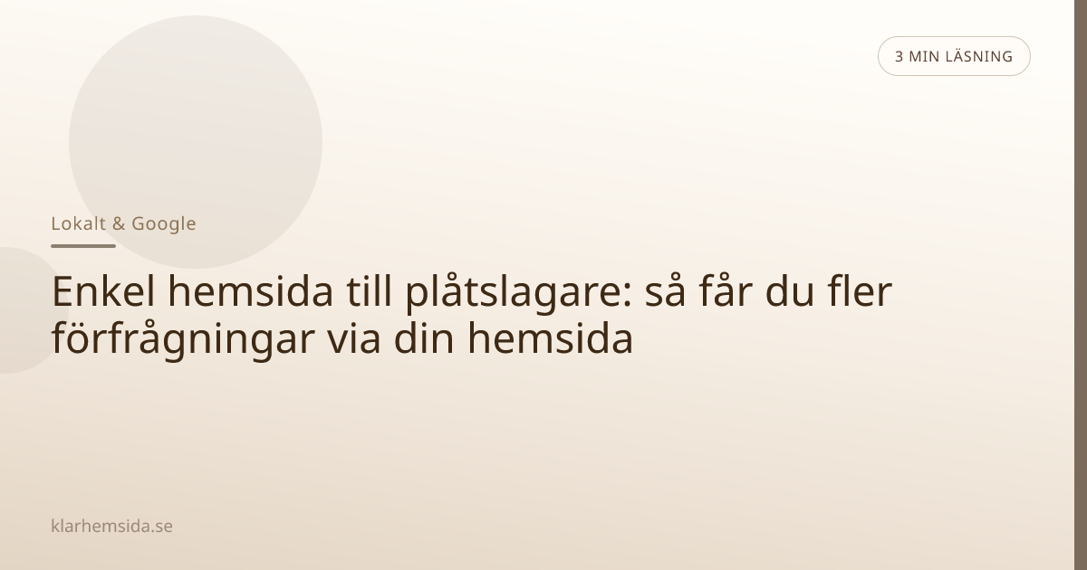 Enkel hemsida till plåtslagare: så får du fler förfrågningar via din hemsida