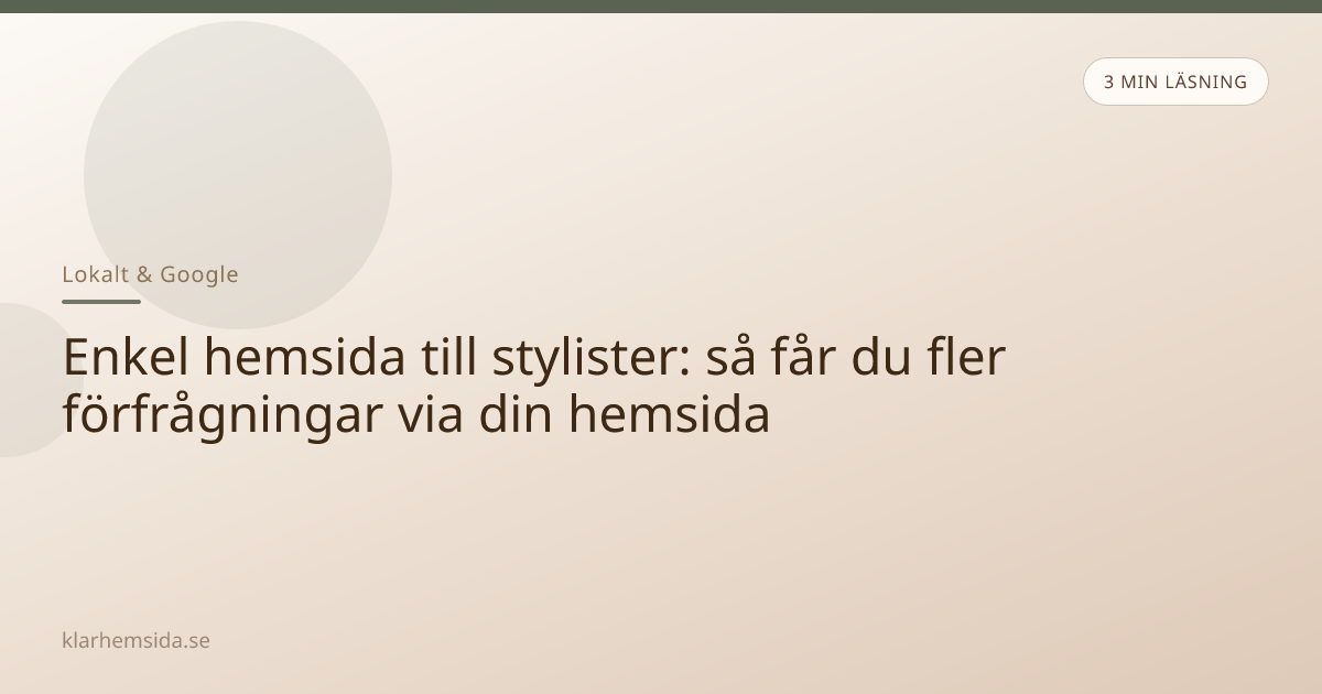 Enkel hemsida till stylister: så får du fler förfrågningar via din hemsida