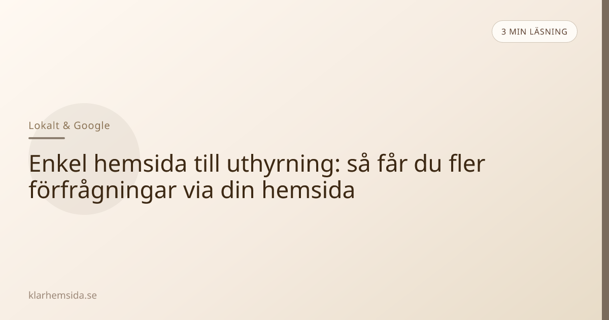 Enkel hemsida till uthyrning: så får du fler förfrågningar via din hemsida